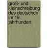 Groß- und Kleinschreibung des Deutschen im 19. Jahrhundert by Karin Rädle