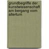 Grundbegriffe Der Kunstwissenschaft Am Bergang Vom Altertum door August Schmarsow
