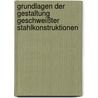 Grundlagen der Gestaltung geschweißter Stahlkonstruktionen door H.G. Hofmann