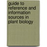 Guide to Reference and Information Sources in Plant Biology by Pamela F. Jacobs
