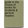 Guide to the Choice of Books for Students & General Readers by Arthur Herbert Dyke Acland
