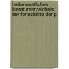 Halbmonatliches Literaturverzeichnis Der Fortschritte Der P by Unknown