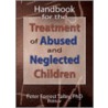Handbook for the Treatment of Abused and Neglected Children door Peter Forrest Talley