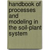 Handbook of Processes and Modeling in the Soil-Plant System door D.K. Benbi