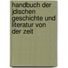 Handbuch Der Jdischen Geschichte Und Literatur Von Der Zeit door Emanuel Hecht