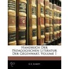 Handbuch Der Pdagogischen Literatur Der Gegenwart, Volume 1 by G.E. Schott