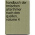Handbuch Der Rmischen Alterthmer Nach Den Quellen, Volume 4
