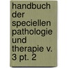 Handbuch Der Speciellen Pathologie Und Therapie V. 3 Pt. 2 by Rudolf Ludwig Virchow