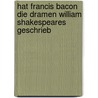 Hat Francis Bacon Die Dramen William Shakespeares Geschrieb door Eduard Engel
