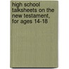 High School Talksheets on the New Testament, for Ages 14-18 door David Lynn