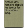 Histoire Des Romains Depuis Les Temps Les Plus Reculs Jusqu door Jean Victor Duruy