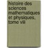 Histoire Des Sciences Mathematiques Et Physiques, Tome Viii