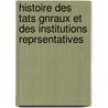 Histoire Des Tats Gnraux Et Des Institutions Reprsentatives door Antoine Clair Thibaudeau