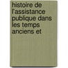 Histoire de L'Assistance Publique Dans Les Temps Anciens Et door Alexandre Monnier