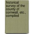 Historical Survey of the County of Cornwall, Etc., Compiled