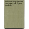 Historisch-Biographische Bibliothek Fr Die Jugend Beyderley door Jakob Glatz