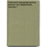 Historisch-Topographisches Lexicon Von Steyermark, Volume 1 by Carl Schmutz