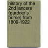 History Of The 2nd Lancers (Gardner's Horse) From 1809-1922 door Onbekend