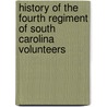 History Of The Fourth Regiment Of South Carolina Volunteers door Jesse Walton Reid