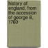 History Of England, From The Accession Of George Iii, 1760