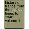 History of France from the Earliest Times to 1848, Volume 1 by Witt