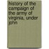 History of the Campaign of the Army of Virginia, Under John