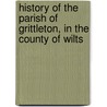 History of the Parish of Grittleton, in the County of Wilts door John Edward Jackson