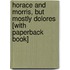 Horace and Morris, But Mostly Dolores [With Paperback Book]