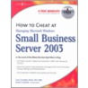 How to Cheat at Managing Windows Small Business Server 2003 door Syngress Publishing