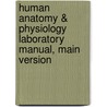 Human Anatomy & Physiology Laboratory Manual, Main Version door Elaine Nicpon Marieb