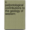 Ii. Pal]ontological Contributions To The Geology Of Western door Walter Howchin