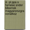 Iii. Pl Ppa S Farnese Sndor Bibornok Magyarorszgra Vonatkoz door Lipt Vry