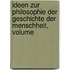 Ideen Zur Philosophie Der Geschichte Der Menschheit, Volume