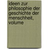 Ideen Zur Philosophie Der Geschichte Der Menschheit, Volume door Johann Gottfried Herder