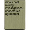 Illinois Coal Mining Investigations, Cooperative Agreement by Survey Illinois State