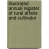Illustrated Annual Register of Rural Affairs and Cultivator by John J. Thomas