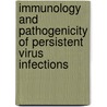Immunology And Pathogenicity Of Persistent Virus Infections door Richard W. Compans