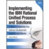 Implementing The Ibm Rational Unified Process And Solutions