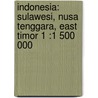 Indonesia: Sulawesi, Nusa Tenggara, East Timor 1 :1 500 000 by Unknown
