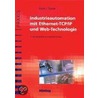 Industrieautomation Mit Ethernet-tcp/ip Und Web-technologie door Frank J. Furrer