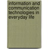 Information And Communication Technologies In Everyday Life by Leslie Haddon