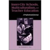 Inner-City Schools, Multiculturalism, and Teacher Education by Frederick L. Yeo
