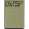 Insectos Aprendizaje en Accion/  Insects Learning in Action door Phillip Steele