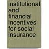 Institutional and Financial Incentives for Social Insurance door Claude D'Aspremont