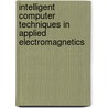 Intelligent Computer Techniques In Applied Electromagnetics door Onbekend