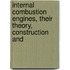 Internal Combustion Engines, Their Theory, Construction and