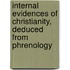 Internal Evidences Of Christianity, Deduced From Phrenology