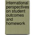 International Perspectives On Student Outcomes And Homework