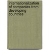 Internationalization of Companies from Developing Countries door Olav Jull Sorensen