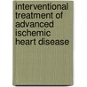 Interventional Treatment Of Advanced Ischemic Heart Disease door Delgado